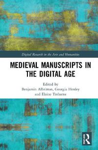 Cover image for Medieval Manuscripts in the Digital Age