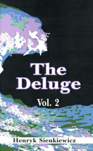 Cover image for The Deluge, Volume II: An Historical Novel of Poland, Sweden, and Russia