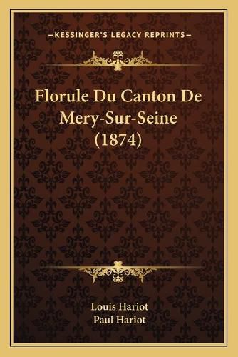 Florule Du Canton de Mery-Sur-Seine (1874)