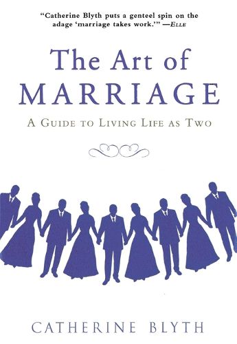 Cover image for The Art of Marriage: A Guide to Living Life as Two