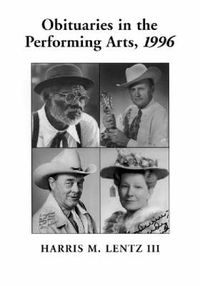 Cover image for Obituaries in the Performing Arts: Film, Television, Radio, Theatre, Dance, Music, Cartoons and Pop Culture