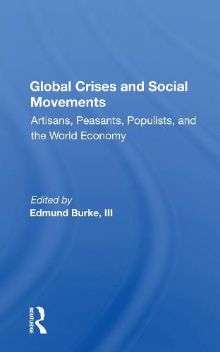 Cover image for Global Crises and Social Movements: Artisans, Peasants, Populists, and the World Economy