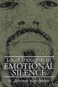 Cover image for Loud Thoughts of Emotional Silence