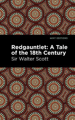 Redgauntlet: A Tale of the Eighteenth Century