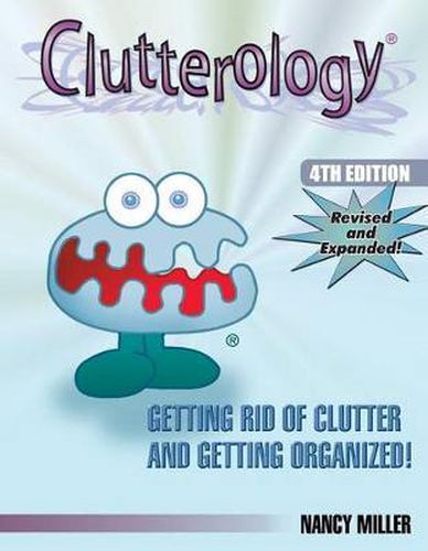 Cover image for Clutterology: Getting Rid of Clutter and Getting Organized