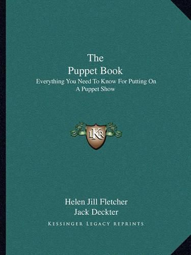 Cover image for The Puppet Book: Everything You Need to Know for Putting on a Puppet Show