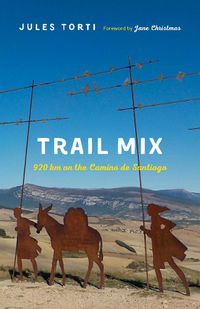 Cover image for Trail Mix: 920 km on the Camino de Santiago