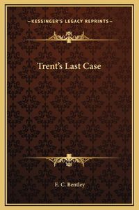 Cover image for Trent's Last Case