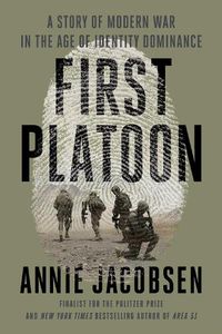 Cover image for First Platoon: A Story of Modern War in the Age of Identity Dominance