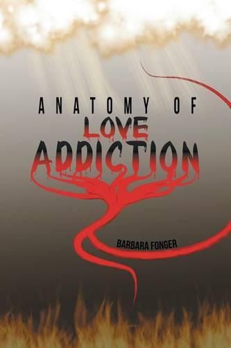 Cover image for Anatomy of Love Addiction