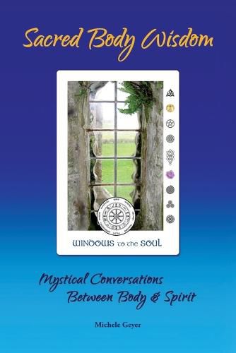 Cover image for Sacred Body Wisdom: Mystical Conversations Between Body & Spirit