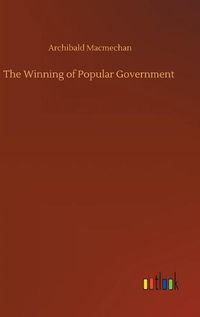 Cover image for The Winning of Popular Government