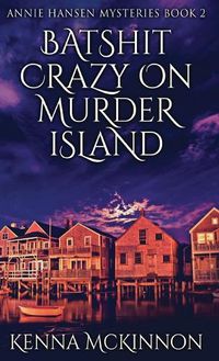 Cover image for Batshit Crazy On Murder Island