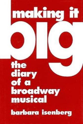 Cover image for Making It Big: The Diary of a Broadway Musical