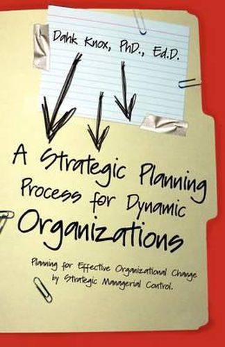 A Strategic Planning Process for Dynamic Organizations