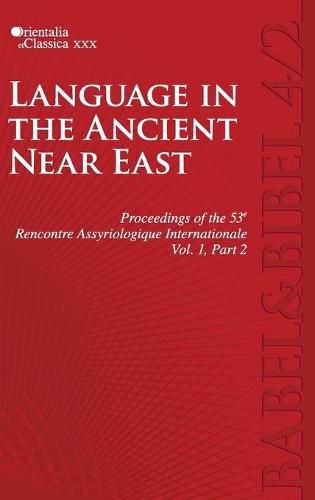 Cover image for Proceedings of the 53e Rencontre Assyriologique Internationale: Vol. 1, Part 2: Language in the Ancient Near East (2 parts)