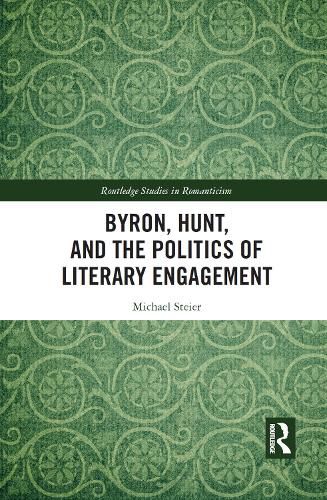 Cover image for Byron, Hunt, and the Politics of Literary Engagement