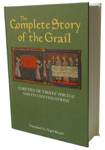 The Complete Story of the Grail: Chretien de Troyes' Perceval and its continuations