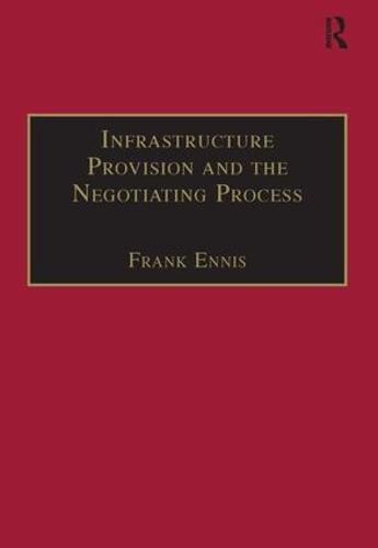 Cover image for Infrastructure Provision and the Negotiating Process