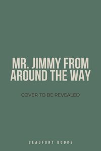 Cover image for Mr. Jimmy from Around the Way