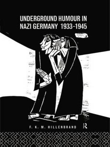 Cover image for Underground Humour In Nazi Germany, 1933-1945