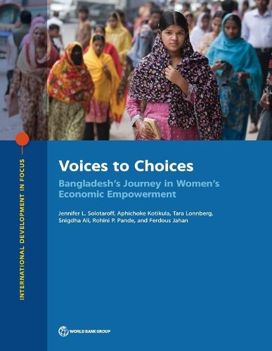 Cover image for Voices to choices: Bangladesh's journey in women's economic empowerment