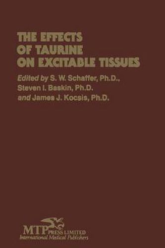 Cover image for The Effects of Taurine on Excitable Tissues: Proceedings of the 21st Annual A. N. Richards Symposium of the Physiological Society of Philadelphia, Valley Forge, Pennsylvania, April 23-24, 1979