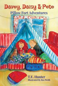 Cover image for Davey, Daisy & Pete: Pillow Fort Adventures