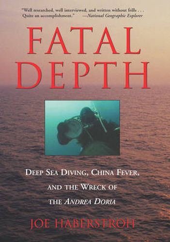 Cover image for Fatal Depth: Deep Sea Diving, China Fever, And The Wreck Of The Andrea Doria