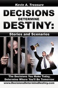 Cover image for Decisions Determine Destiny