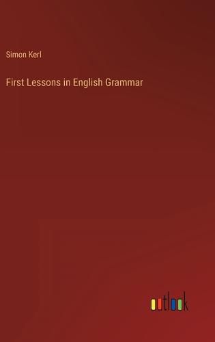 Cover image for First Lessons in English Grammar