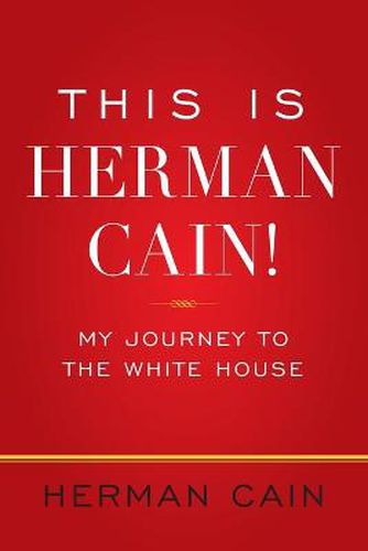 Cover image for This Is Herman Cain!: My Journey to the White House