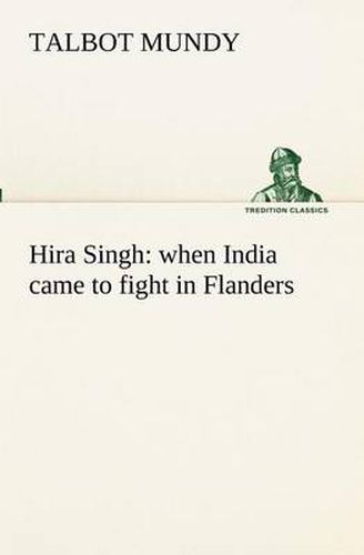 Cover image for Hira Singh: when India came to fight in Flanders