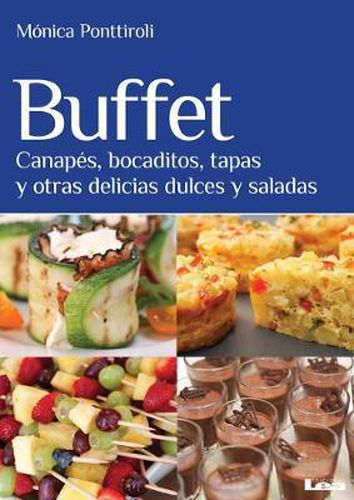 Cover image for Buffet: Canapes, Bocaditos, Tapas Y Otras Delicias Dulces Y Saladas