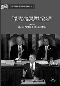 Cover image for The Obama Presidency and the Politics of Change