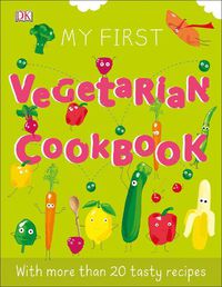 Cover image for My First Vegetarian Cookbook