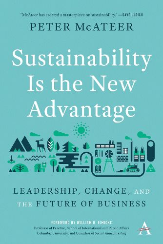 Cover image for Sustainability Is the New Advantage: Leadership, Change, and the Future of Business