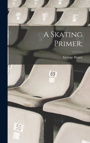 A Skating Primer;