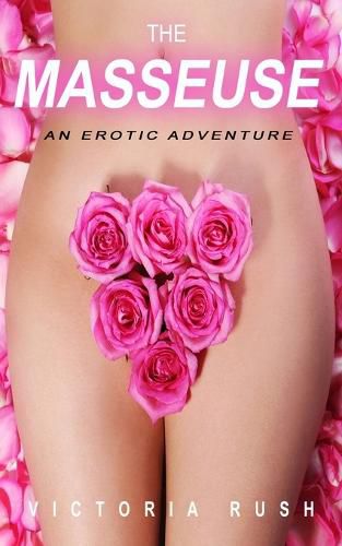 Cover image for The Masseuse: An Erotic Adventure