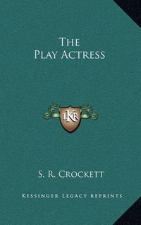 Cover image for The Play Actress