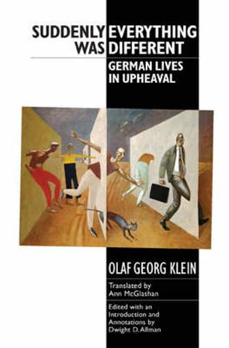 Cover image for Suddenly Everything Was Different: German Lives in Upheaval