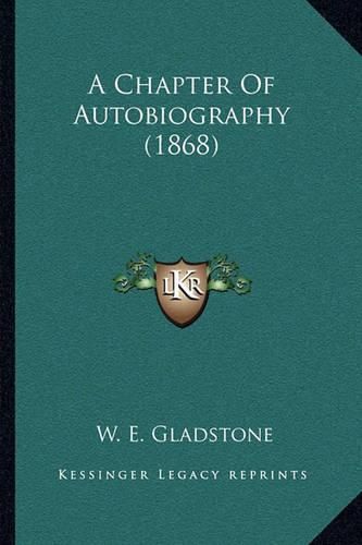 Cover image for A Chapter of Autobiography (1868)