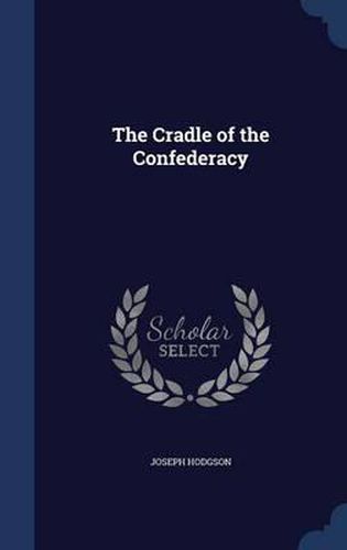 Cover image for The Cradle of the Confederacy