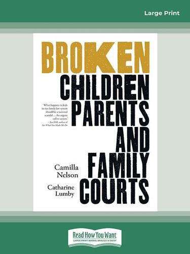 Broken: Children, Parents and Family Courts