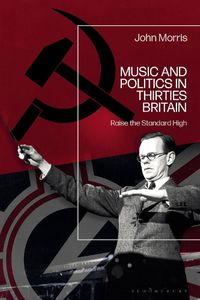 Cover image for Music and Politics in Thirties Britain