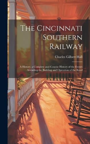 Cover image for The Cincinnati Southern Railway