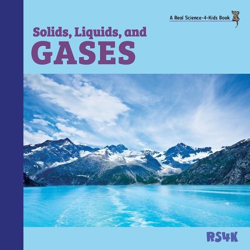 Cover image for Solids, Liquids, and Gases
