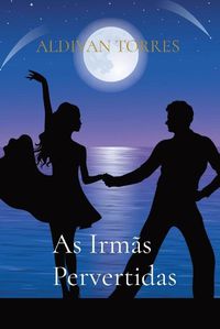 Cover image for As Irmas Pervertidas