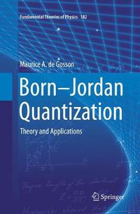 Cover image for Born-Jordan Quantization: Theory and Applications