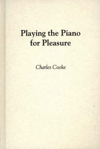 Cover image for Playing the Piano for Pleasure.